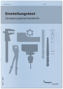 Einstellungstest Zerspanungsmechaniker / Zerspanungsmechanikerin